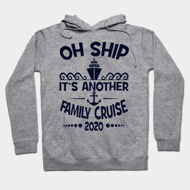 Cruise Family Vacation 2020 Funny Matching Cruising Design Hoodie by FilsonDesigns